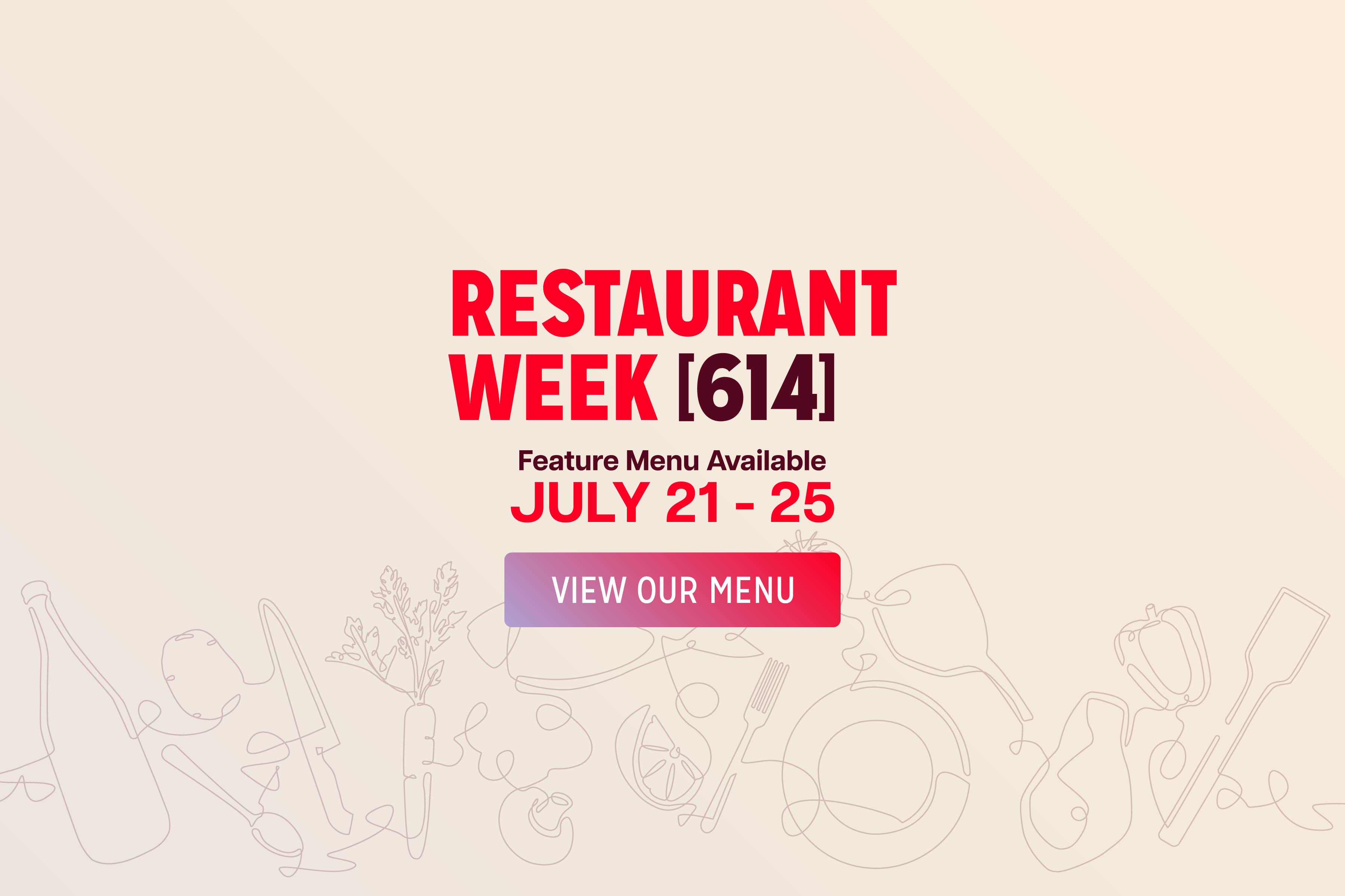 Restaurant Week Feature Menu Available July 21 through July 25
